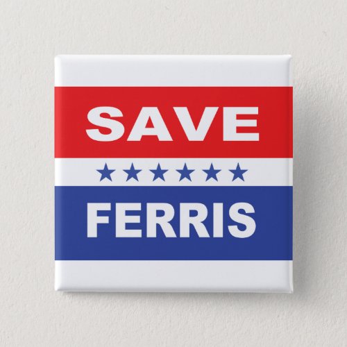 Save Ferris Election Flag badge Button