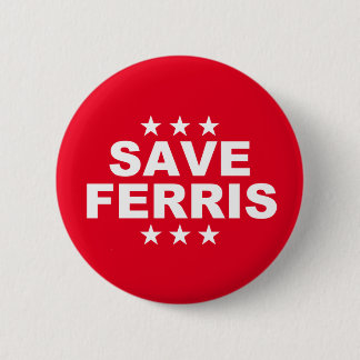 Save Ferris Red Election Pin Badge