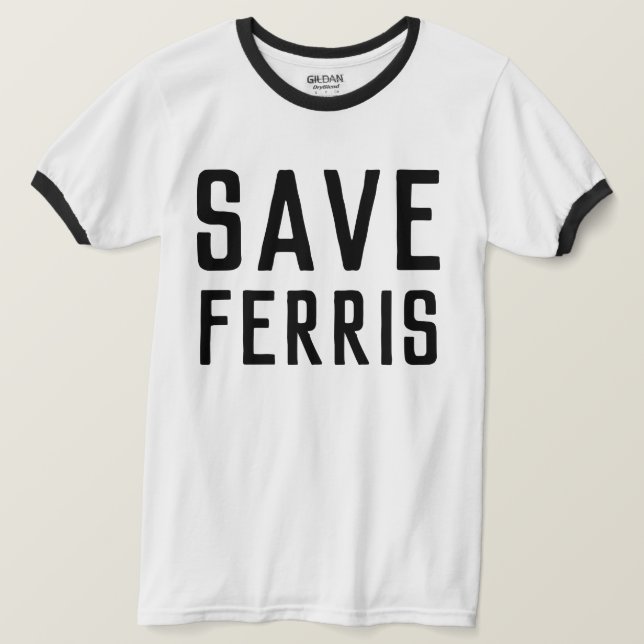 SAVE FERRIS T-Shirt (Design Front)