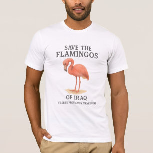 Save Flamingos in Iraq – Protect Wildlife Awarenes T-Shirt