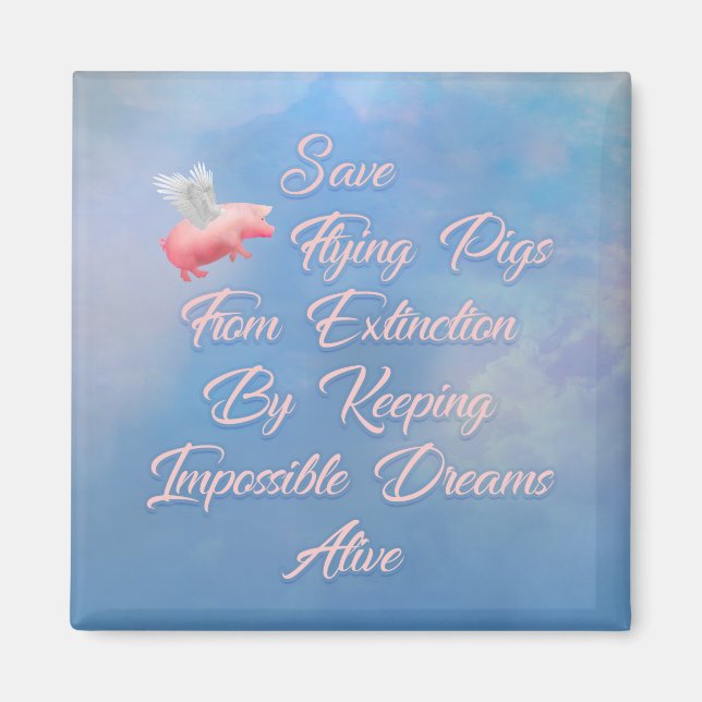 Save Flying Pigs Magnet (Front)