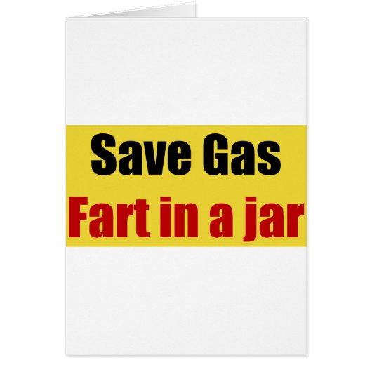 Save Gas Fart In A Jar Cards (Front)