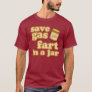Save Gas - Fart In A Jar T-Shirt