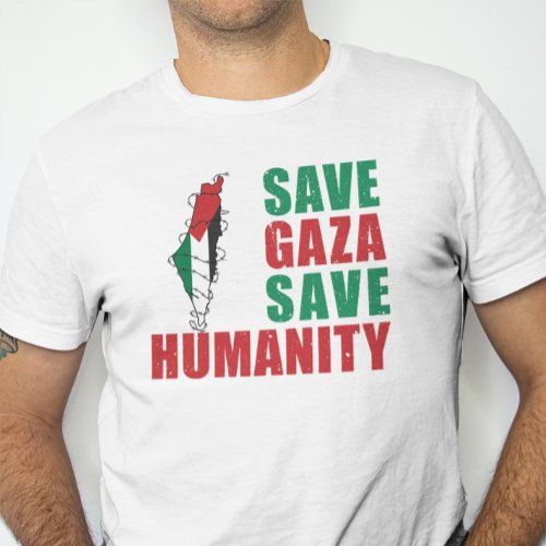 Save Gaza Save Humanity Solidarity T_Shirt