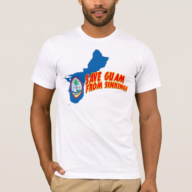 SAVE GUAM FROM SINKING T-Shirt (Front)