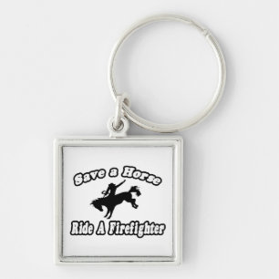 Save Horse, Ride Firefighter Keychain