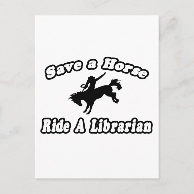Save Horse, Ride Librarian Postcard (Front)