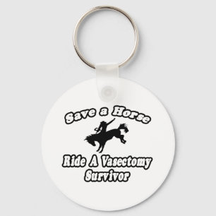 Save Horse, Ride Vasectomy Survivor Keychain
