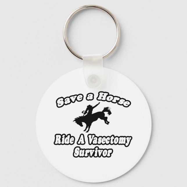 Save Horse, Ride Vasectomy Survivor Keychain (Front)