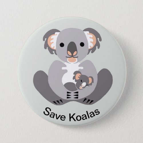 Save KOALAS _ Wildlife warrior _ Marsupial _ Button
