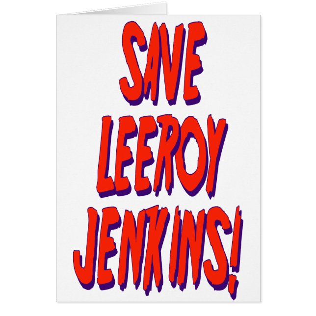Save Leeroy Jenkins (Front)