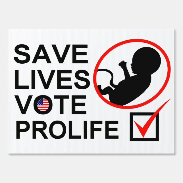 Save Lives PROLIFE SIGN (Front)