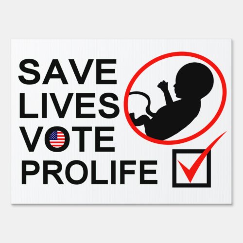 Save Lives PROLIFE SIGN