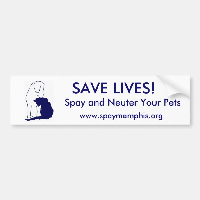 Save Lives, spay and neuter your pets Bumper Sticker (Front)
