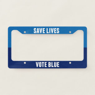 Save Lives Vote Blue 2026 Election Democrat License Plate Frame