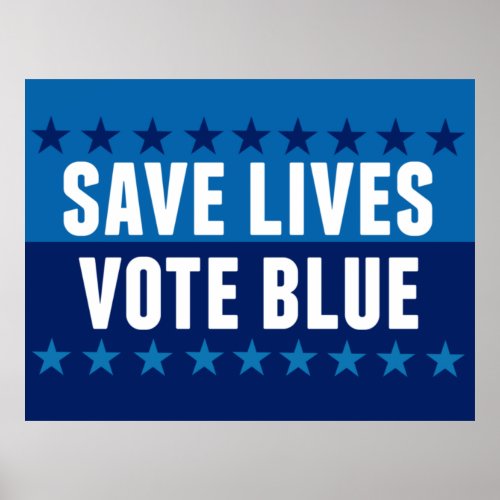 Save Lives Vote Blue Poster