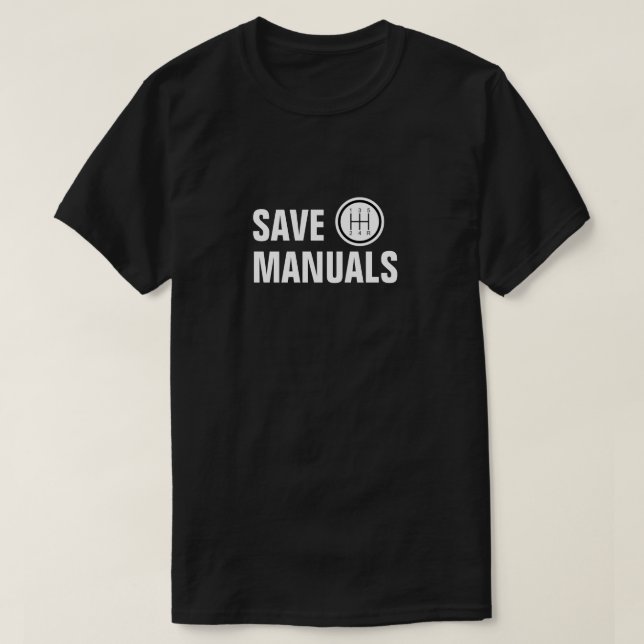 SAVE MANUALS STANDARD SHIFTER T-Shirt (Design Front)