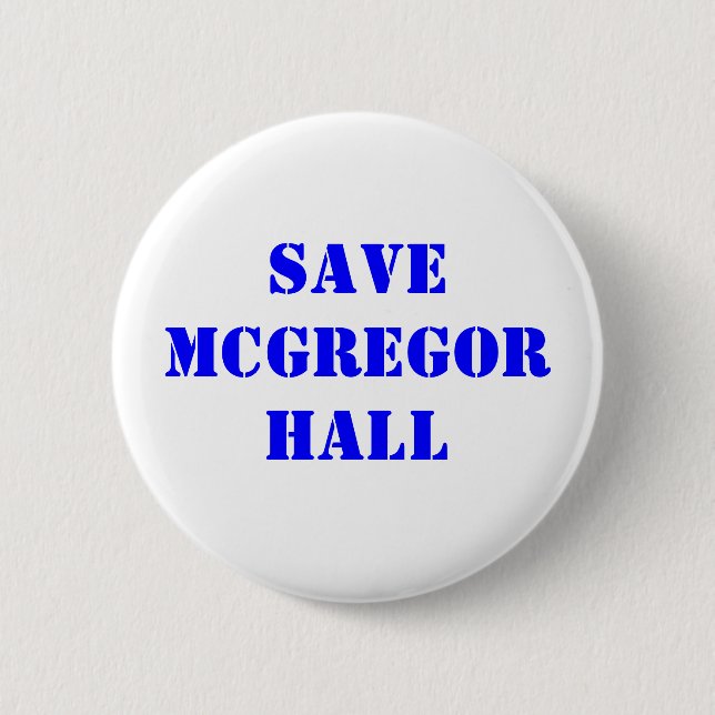 Save McGregor Hall Button (Front)
