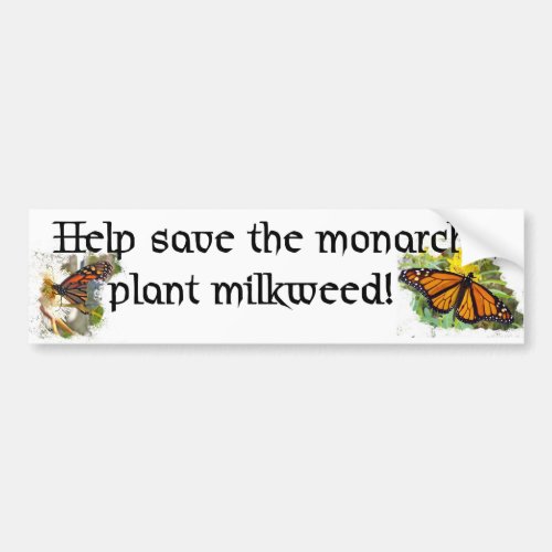 Save monarch butterflies _ Bumper Sticker
