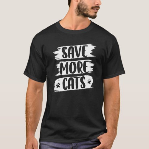 Save More Cats Kitten Funny Pet Animal Love Premiu T-Shirt