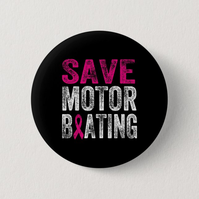 Save Motorboating Funny Breast Cancer Awareness Su Button (Front)