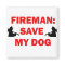 Save My Dog Fireman