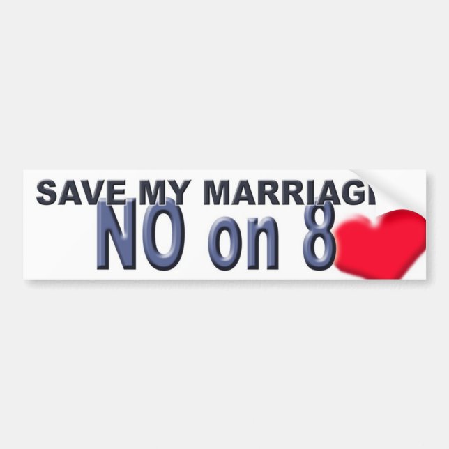 Save My Marriage!!! No on 8 Bumper Sticker (Front)
