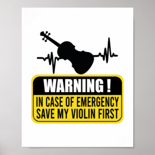Save My Violin First - Funny Violinist Gift Poster