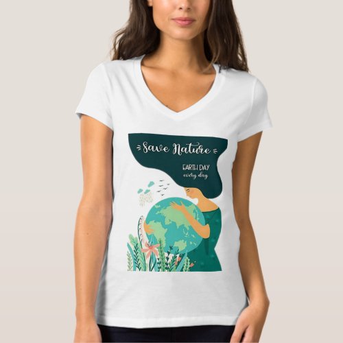 Save Nature Earth Day Every Day T_shirts