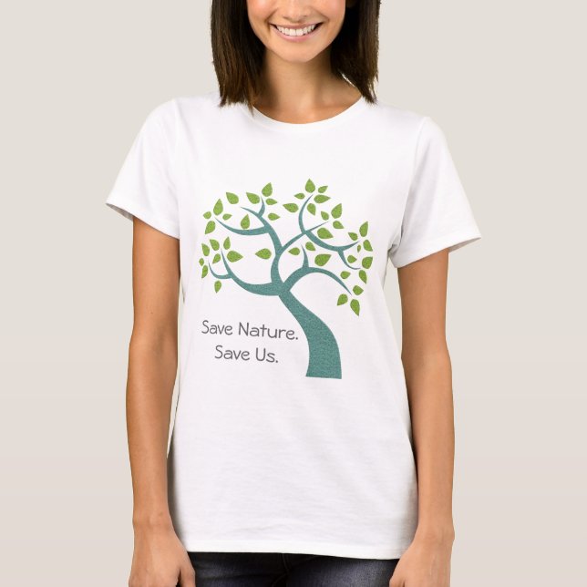 Save Nature Save Us Tree Tee (Front)