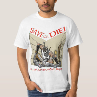 Save or Die Shirt #2