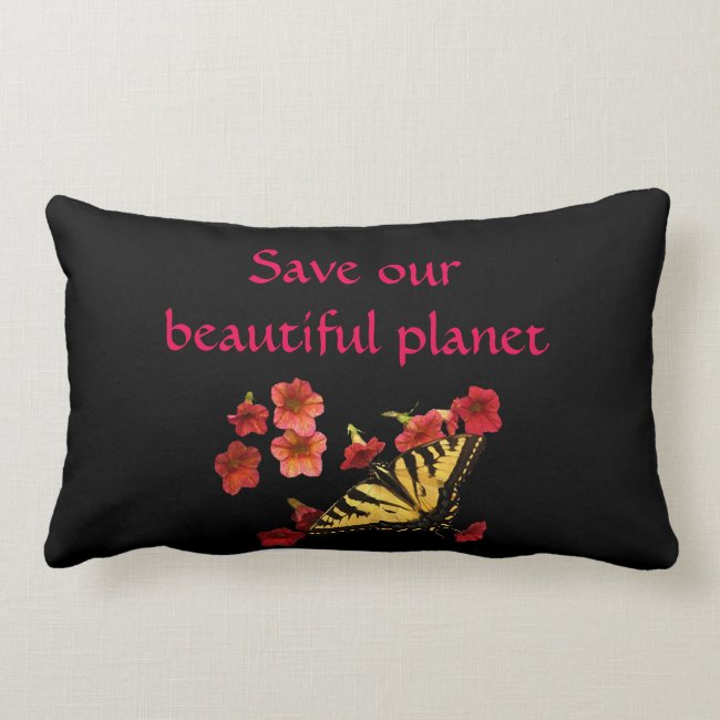 Save Our Beautiful Planet Butterfly Flowers Pillow