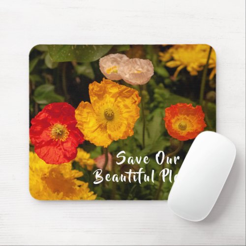 Save Our Beautiful Planet Pretty Bright Flowers Mouse Pad