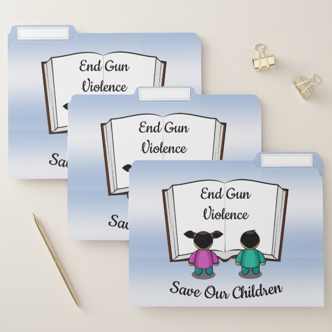 Save Our Children End Gun Violence File Folders