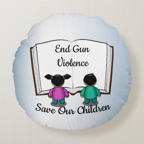 Save Our Children End Gun Violence Round Pillow