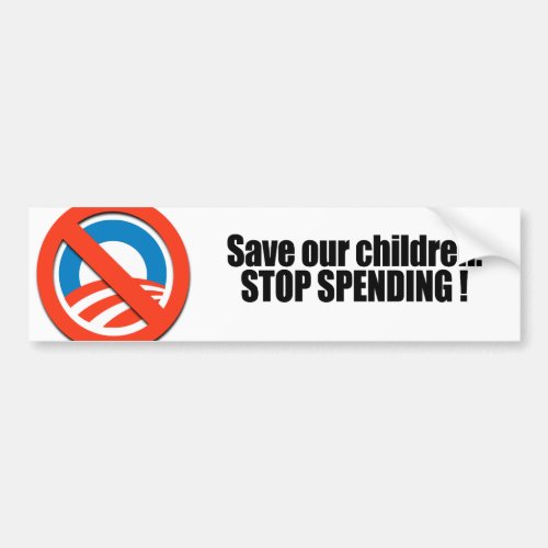 Save our children _ Stop Spending Bumper Sticker