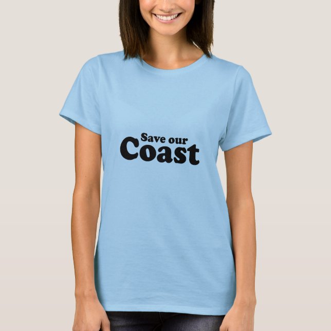 SAVE OUR COAST T-Shirt (Front)