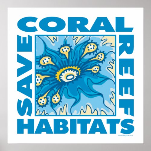 Save Our Coral Reefs Poster