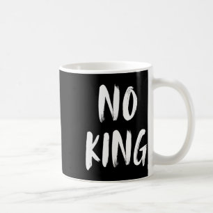 Save Our Democracy No Kings In America Statement Coffee Mug