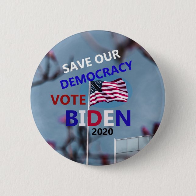 SAVE OUR DEMOCRACY VOTE BIDEN 2020 BUTTON (Front)