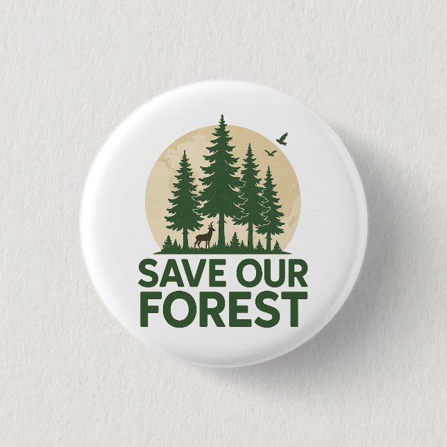 Save Our Forest – Eco-Friendly Nature Conservation Button (Front)