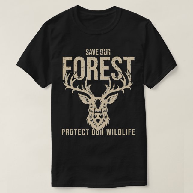 Save Our Forest Protect Our Wildlife Graphic Earth T-Shirt (Design Front)
