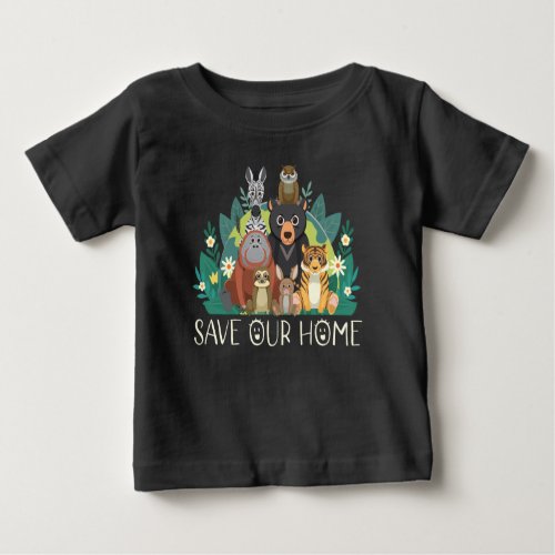 Save Our Home Animals  Baby T_Shirt