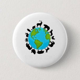 Save Our Home Animals Wildlife Conservation Earth  Button