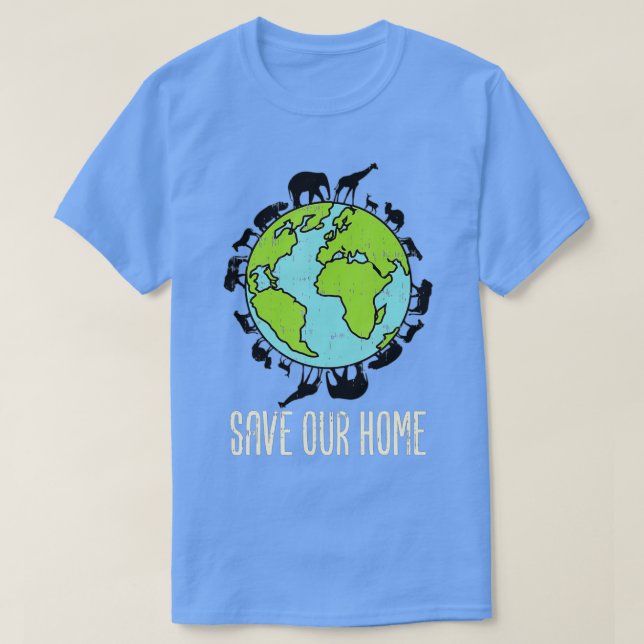 Save Our Home Animals Wildlife Conservation Earth  T-Shirt (Design Front)