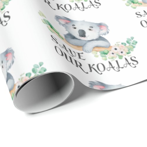 Save our Koalas cute Australian koala gum leaves Wrapping Paper