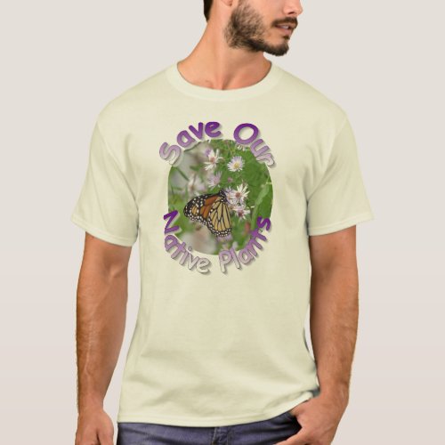 Save Our Native Plants Wildflower T_Shirt