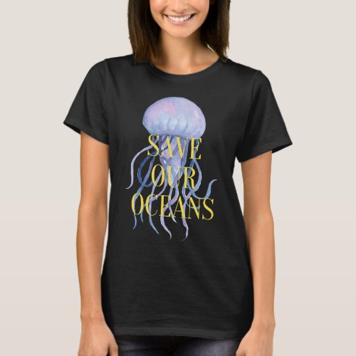 Save Our Oceans Earth Day Commemorative Jellyfish  T_Shirt