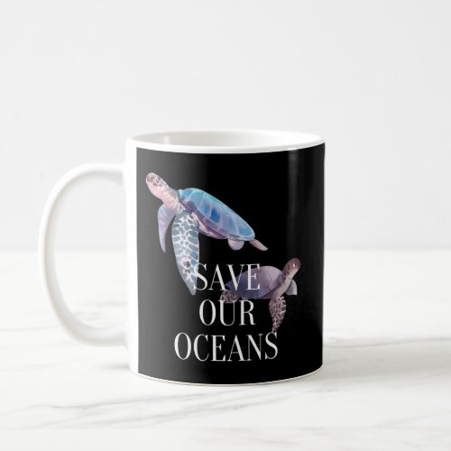 Save Our Oceans Earth Day Commemorative Turtles Coffee Mug