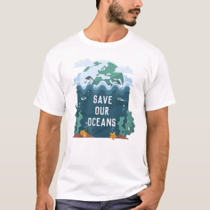 Save our oceans Earth Day Customizable T-Shirt